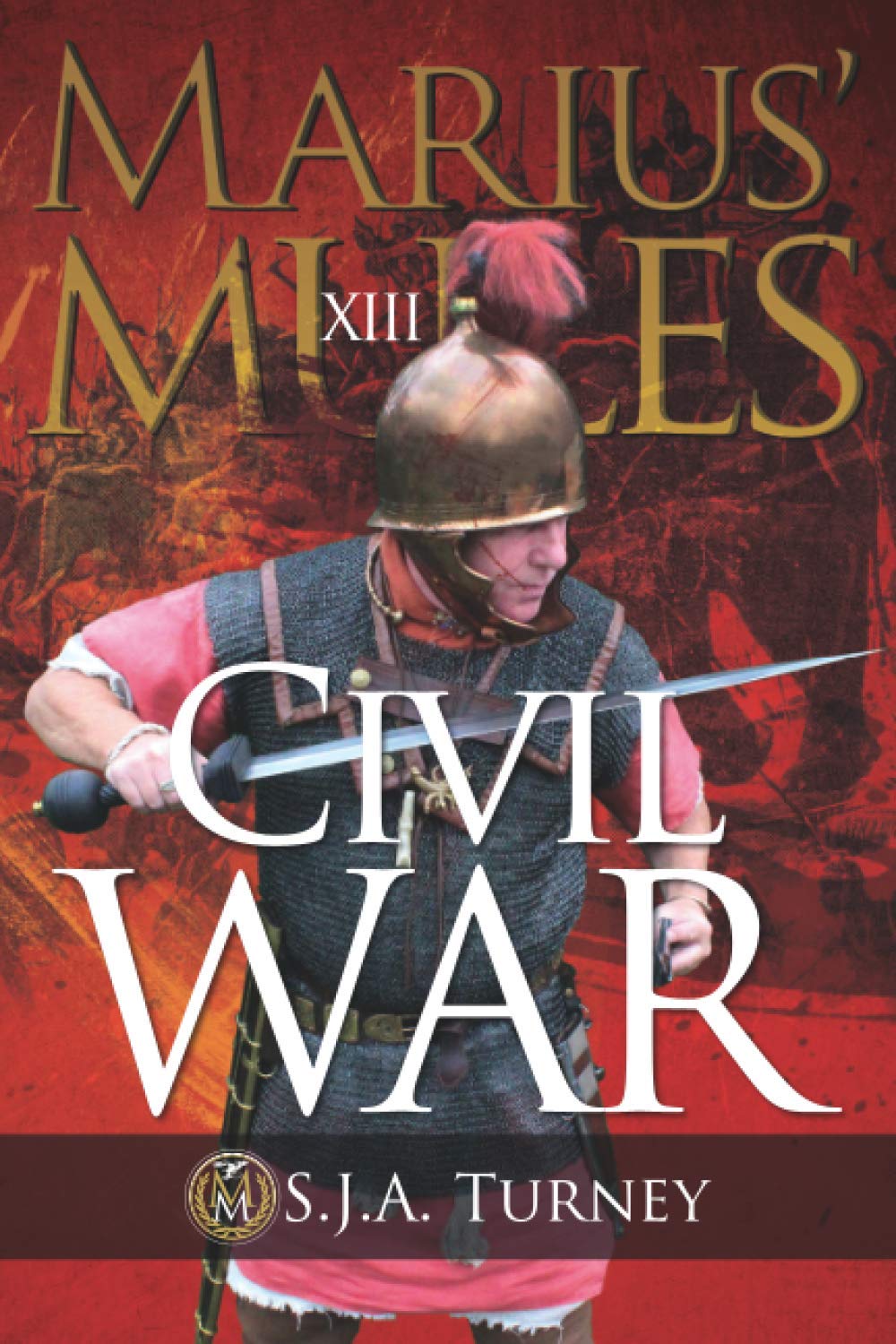 Marius' Mules XIII: Civil War: 13