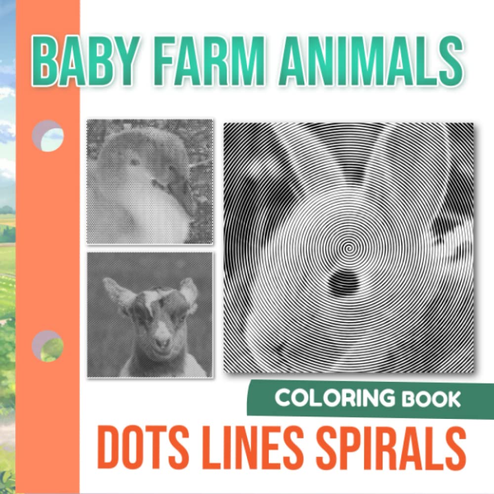 Baby Farm Animals Dots Lines Spirals Coloring Book: Lovely Animal Spiral Book Drawing Lines Art | For Kids, Teens, Homies or Lovers | Gifts for Birthday | Holiday | Any Occasion | To Stress Relief