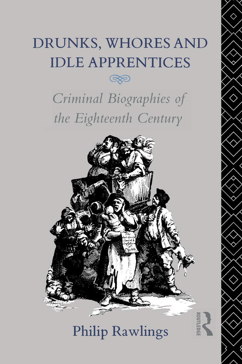Drunks, Whores and Idle Apprentices