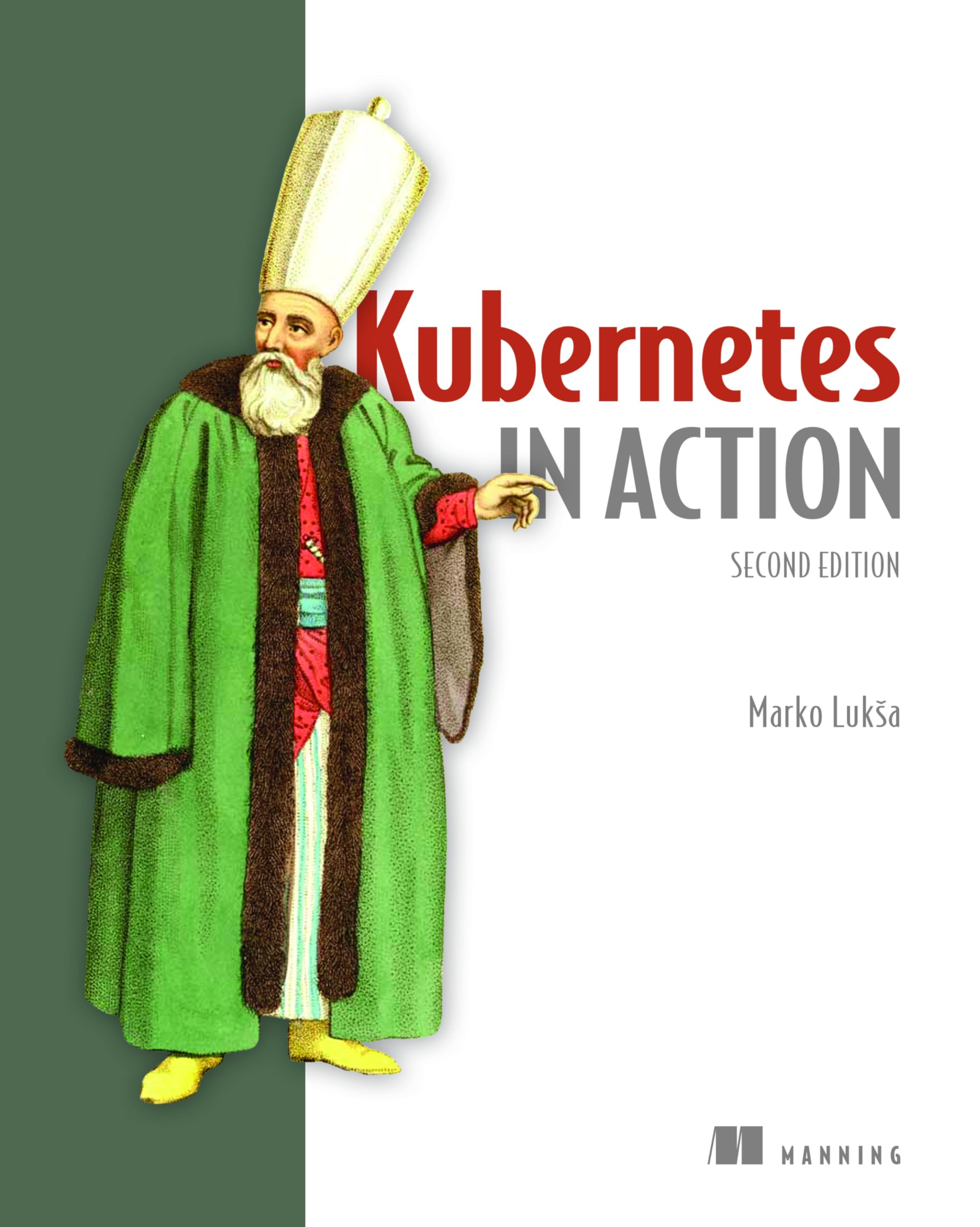 Kubernetes in Action: Deploying and Managing Containers and Cloud-Native Applications