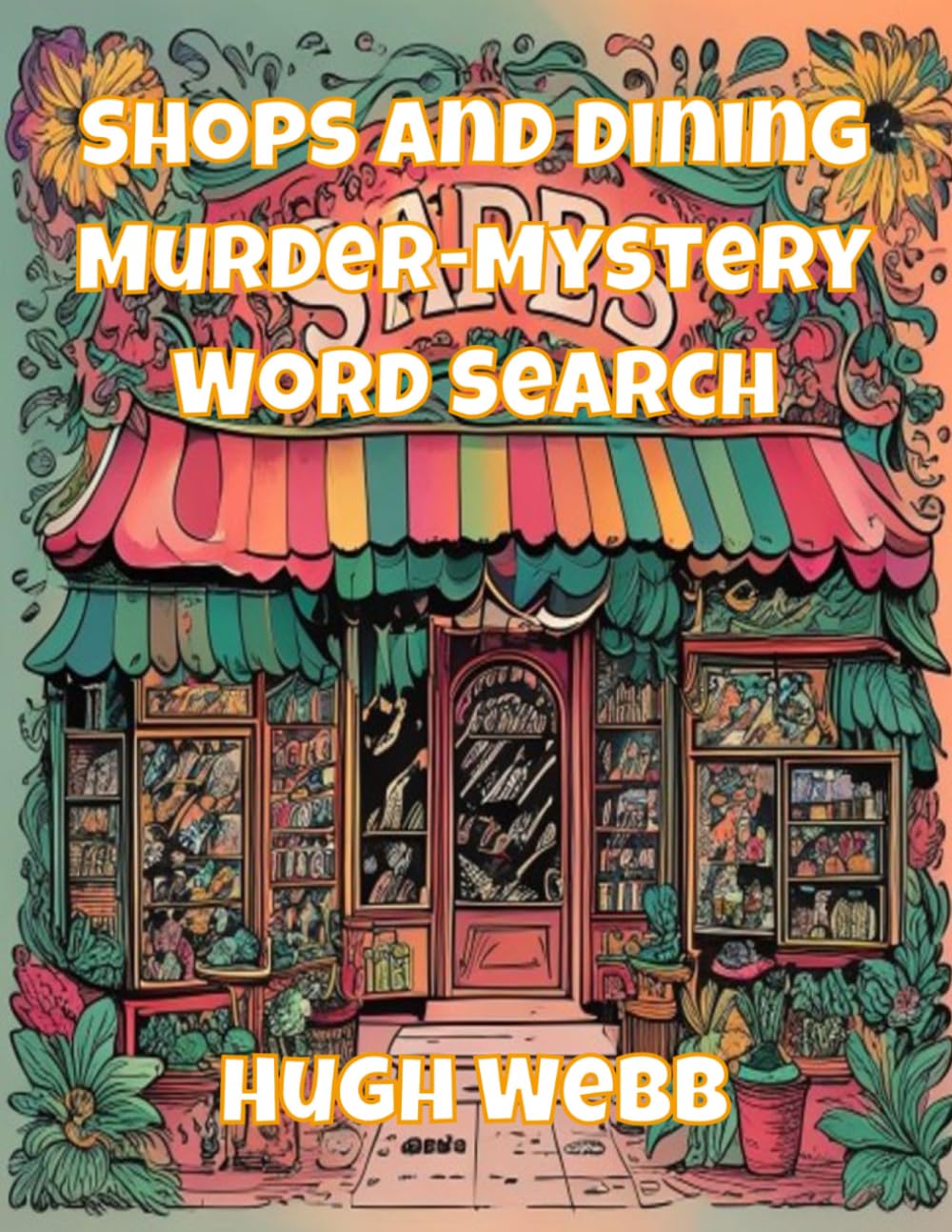Shops and Dining Murder-Mystery Word Search: Murder-Mystery Word Search