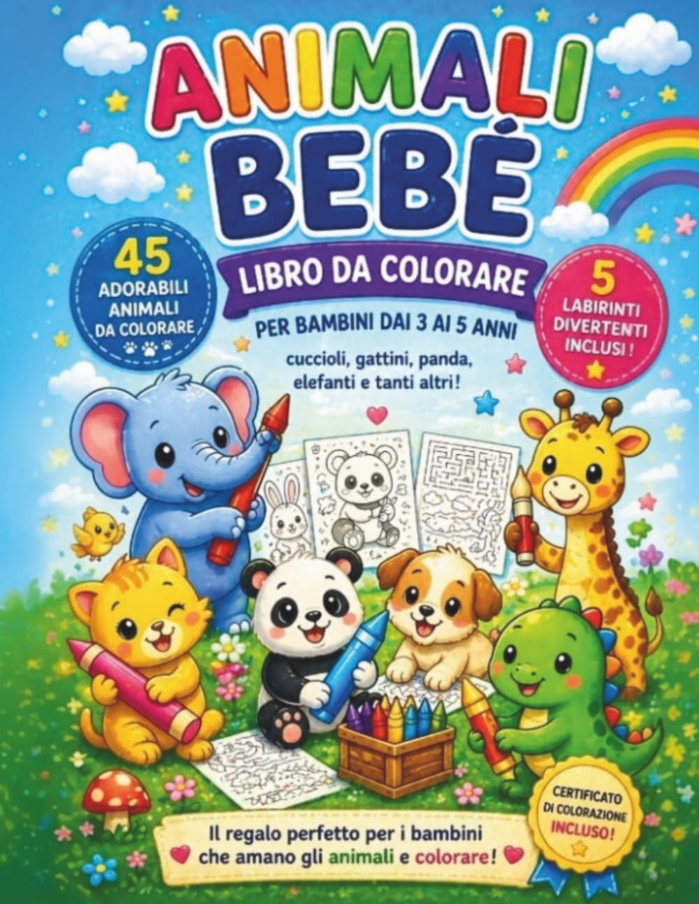 Animali Bebè – Libro da Colorare per Bambini dai 3 ai 5 Anni: 45 adorabili animali bebè da colorare – cuccioli, gattini, panda, elefanti e molto altro ... di colorazione (Colora con Fantasia)