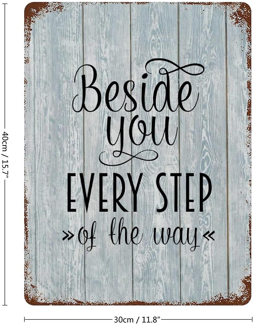 Amazon Com Wahom Metal Tin Aluminum Sign Iron Painting Vertical Plate Beside You Every Step Of The Way Love Friend Support Friendship Funny Metal Family Office Garden Car Park Vintage Art Sign