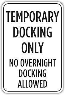 Temporary Docking Only No Overnight Docking Allowed Aluminum Sign - Metal Sign, Docking Sign, Boat Signs, Private Dock Signs, Dock Signs, No Overnight Docking Sign, Aluminum Sign