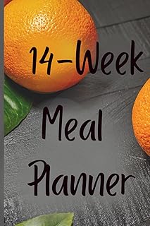 14-Week Meal Prep Planner: A Weekly Meal Prep & Wellness Journal to Track Your Food, Habits, Progress, and Motivation