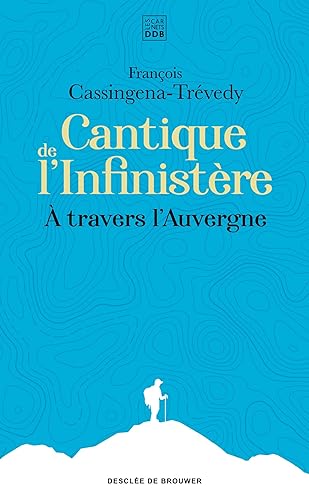 Cantique de l'Infinistère: À travers l'Auvergne