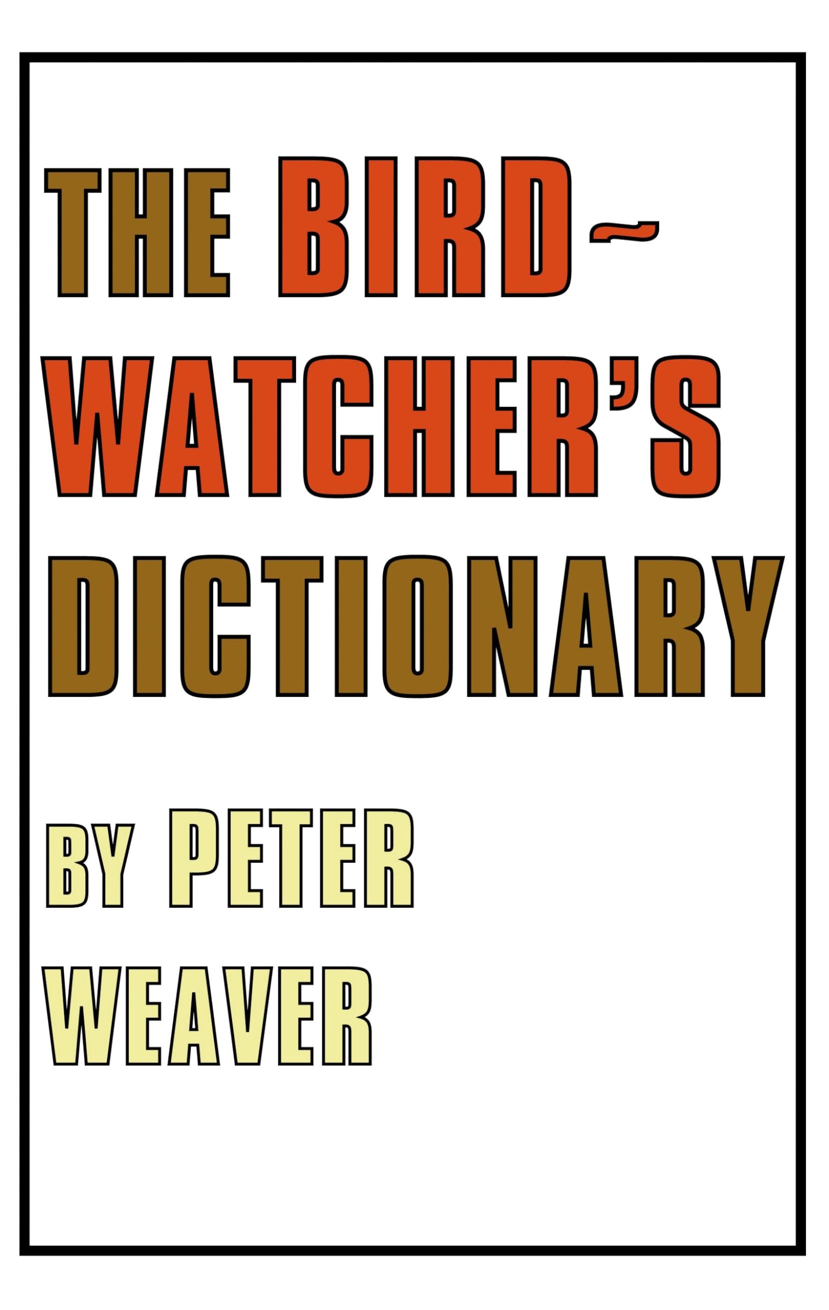Buy The Birdwatcher's Dictionary — BookShops.in
