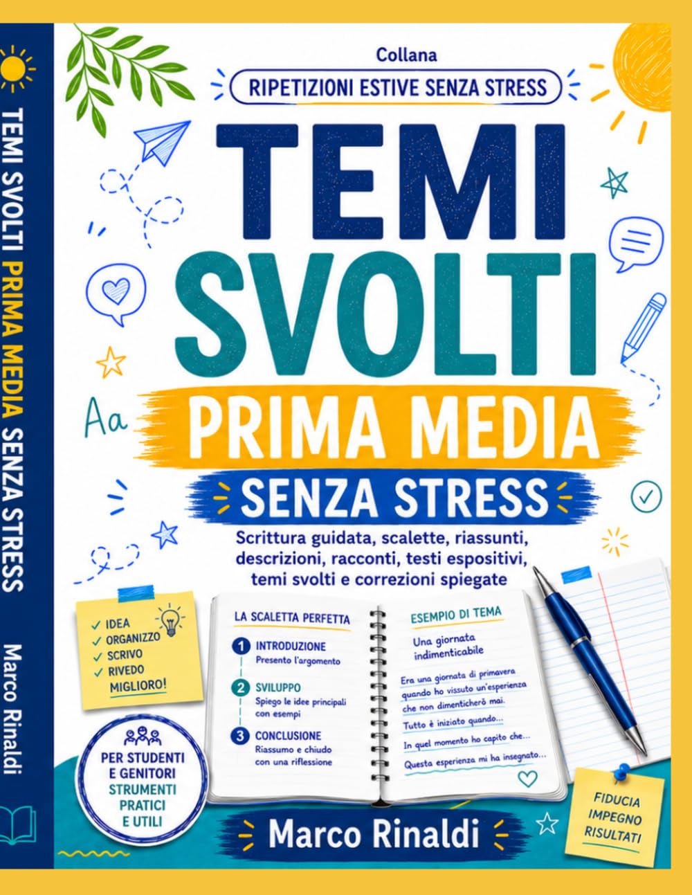Temi Svolti Prima Media Senza Stress: Guida pratica per imparare a scrivere temi, riassunti, descrizioni, racconti e testi espositivi con scalette, esempi guidati, correzioni e consigli per genitori