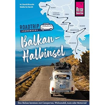 Reise Know-How Roadtrip Handbuch Balkan-Halbinsel Reisef hrer