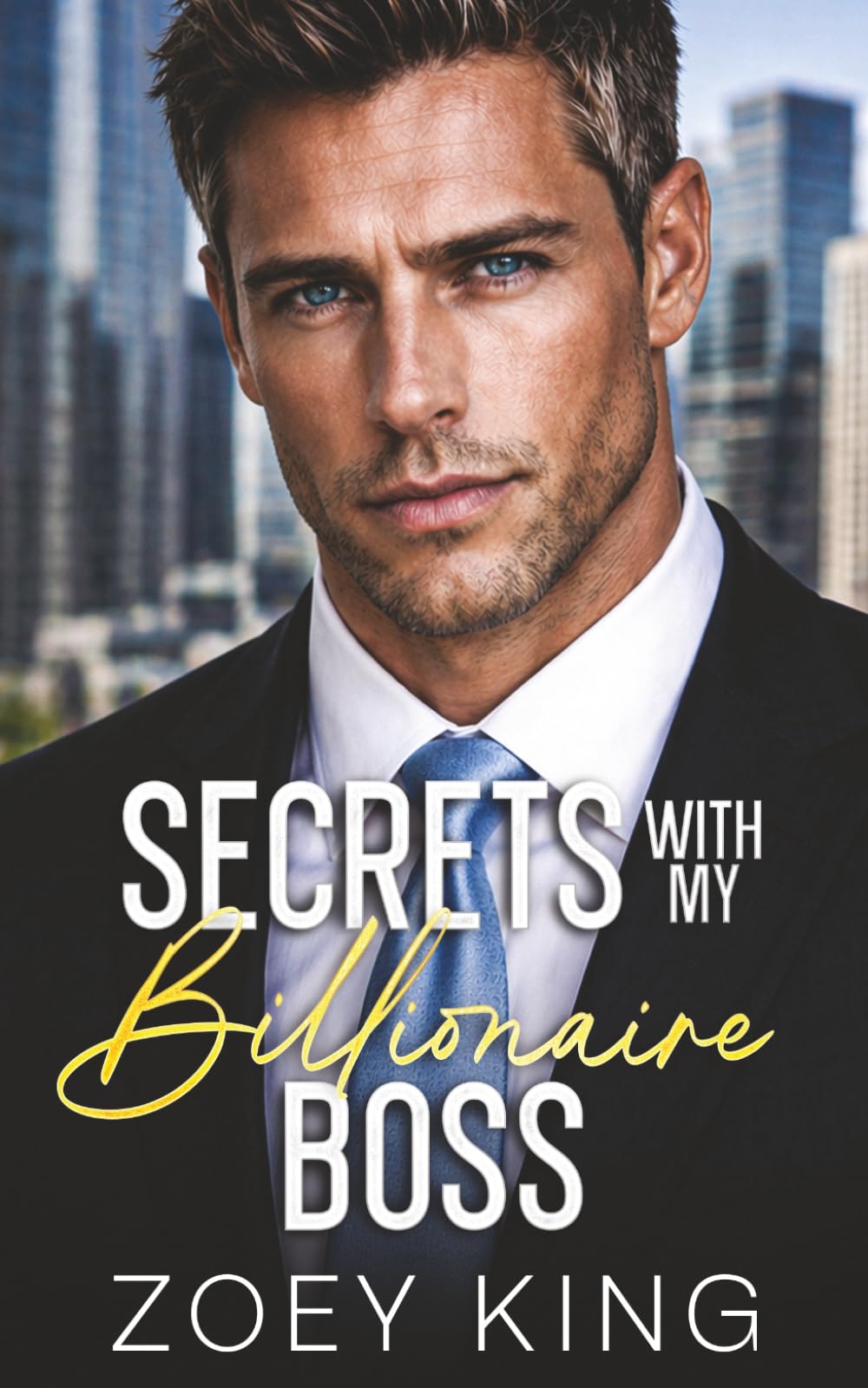 Secrets With My Billionaire Boss: A Brother's Best Friend, Enemies-to-Lovers Romance