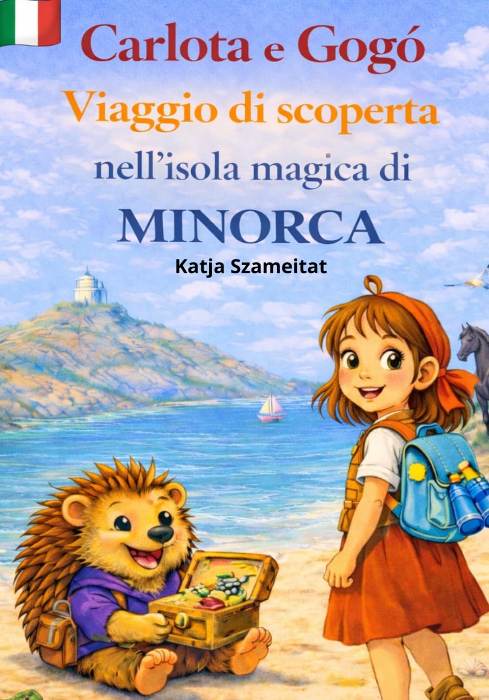 Carlota e Gogó – un viaggio alla scoperta della magica isola di Minorca: Un libro di viaggio interattivo per bambini