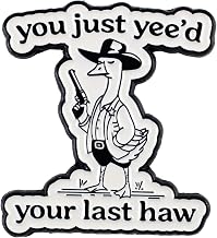 You Just Yee'd Your Last Haw Pin Brooch, Cowboy Goose With Pistol Enamel Pin, Gift For Cowgirl Sarcastic Sassy Person, Internet Culture Brooches, Silly Goose Meme Lapel Badge, Western Humor Accessories