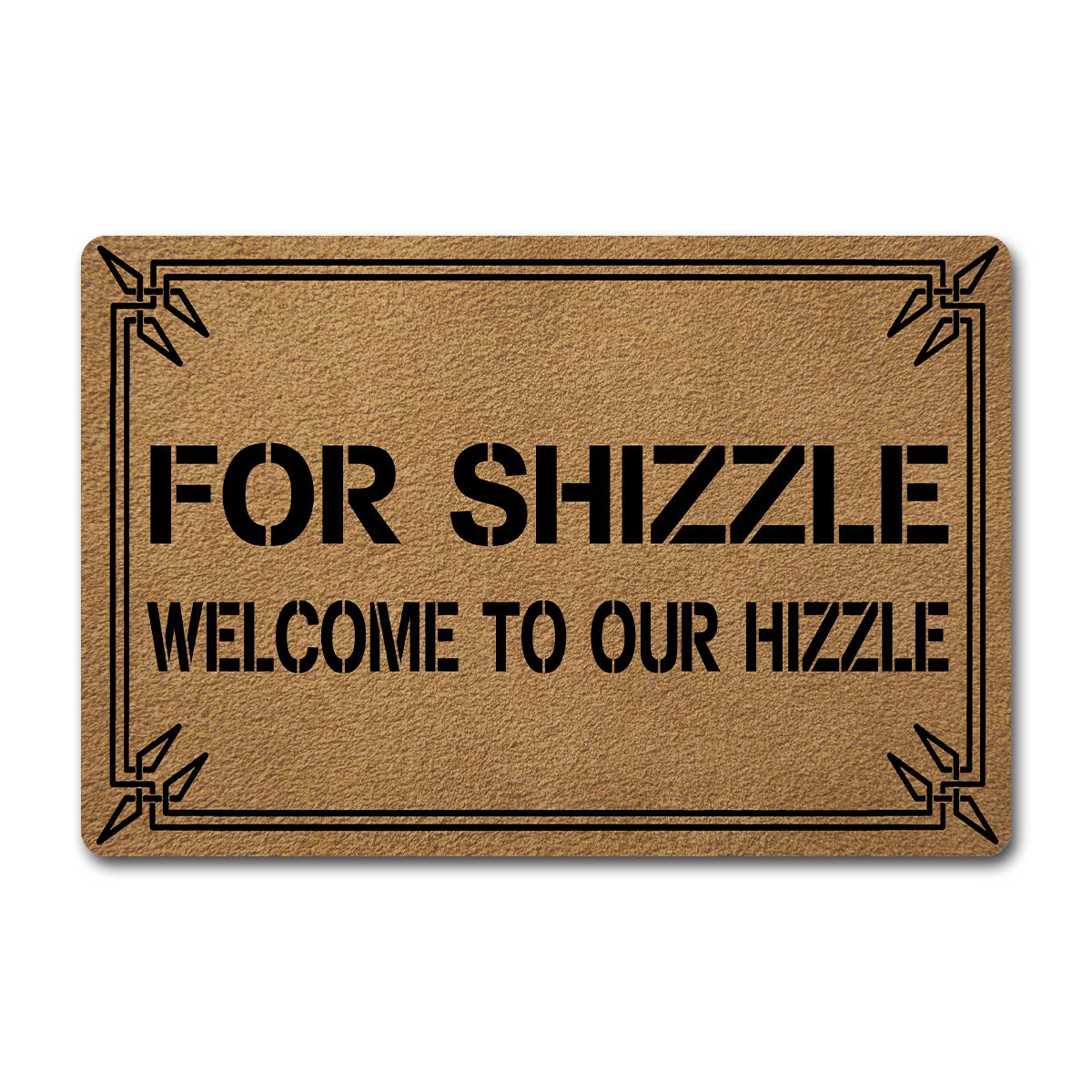 Welcome Funny Door Mat Personalized Doormat with Anti-Slip Rubber Back (23.6 X 15.7 inch) Prank Gift Home Decor Area Rugs for The Entrance Way Indoor Mats (for Shizzle Welcome to Our Hizzle)