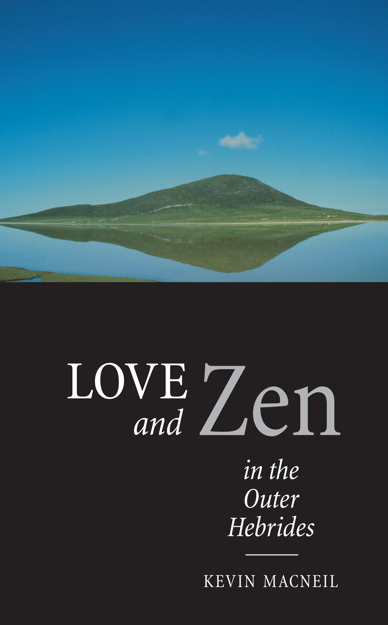 Love And Zen In The Outer Hebrides,Kevin MacNeil