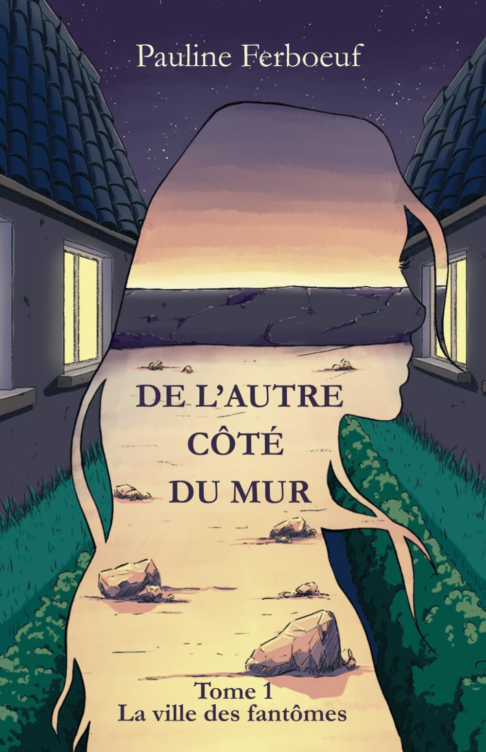 De l’Autre Côté du Mur - Tome 1 - La Ville des Fantômes