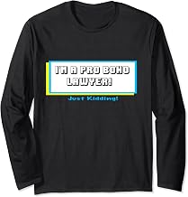 I'm a Pro Bono Lawyer Long Sleeve T-Shirt