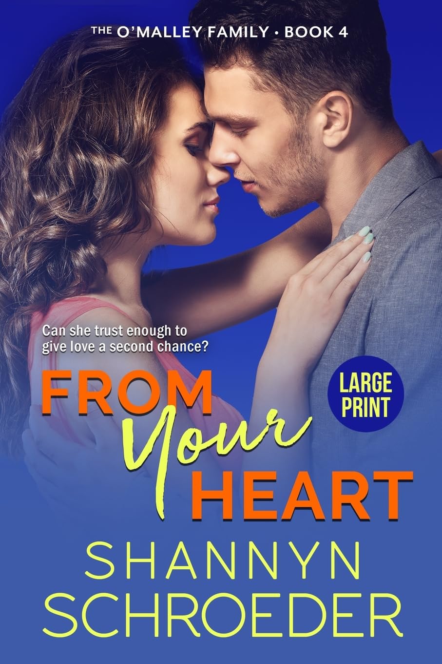 From Your Heart (Large Print): A Second Chance Chicago Irish Family Steamy Romance (Large Print) (4) (The O'Malley Family)