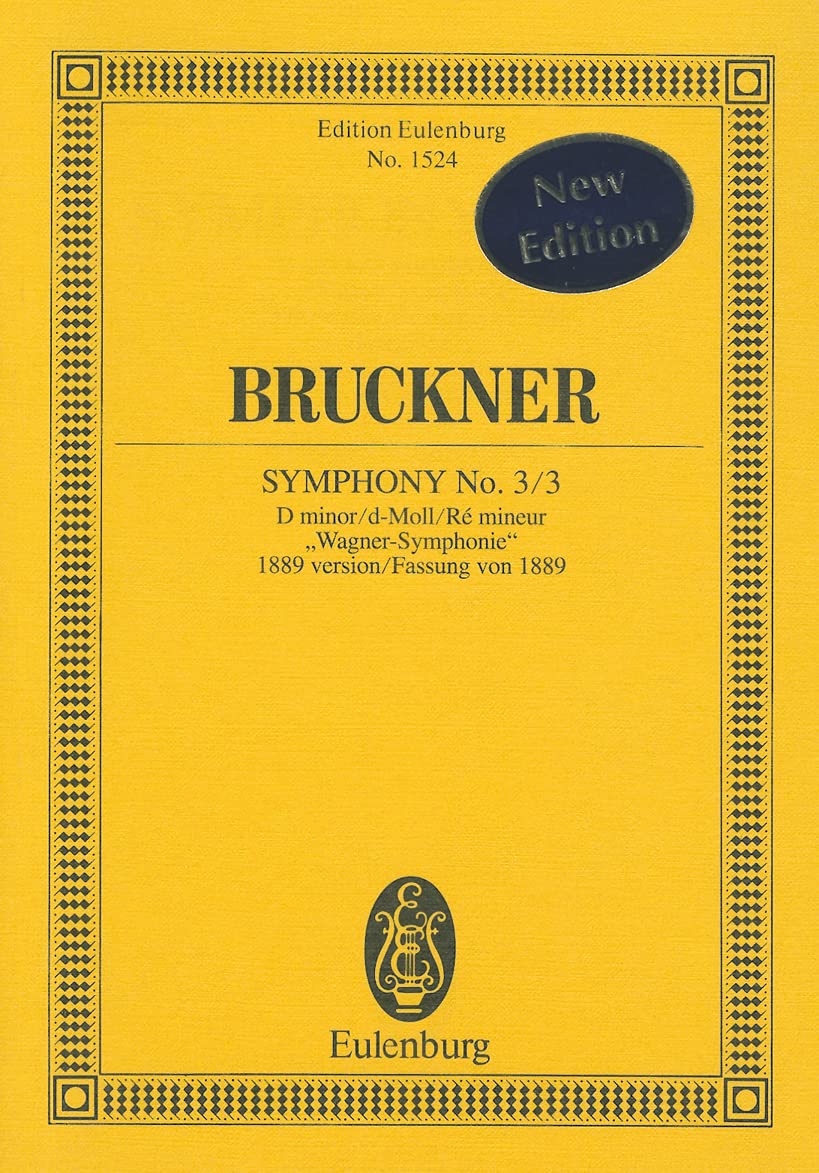 Symphony No. 3/3: D minor/d-Moll/Re mineur Wagner-Symphonie 1889 version/Fassung von 1889