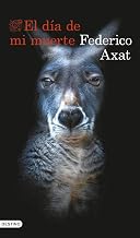El día de mi muerte (Áncora & Delfín) (Spanish Edition)