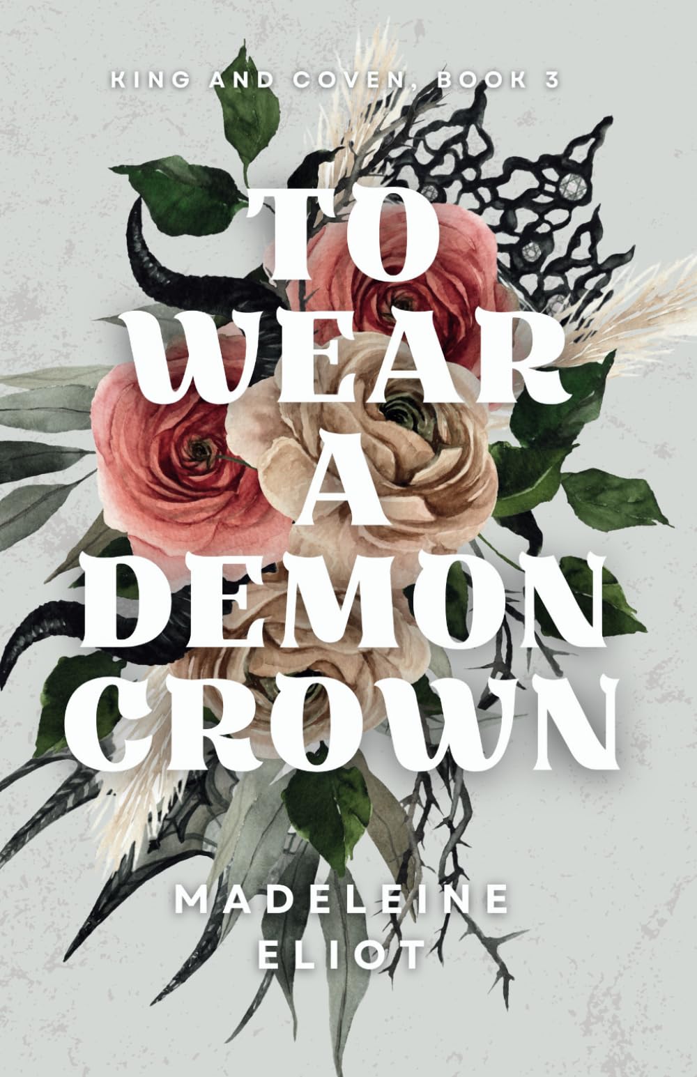 To Wear a Demon Crown: 3 (King and Coven)
