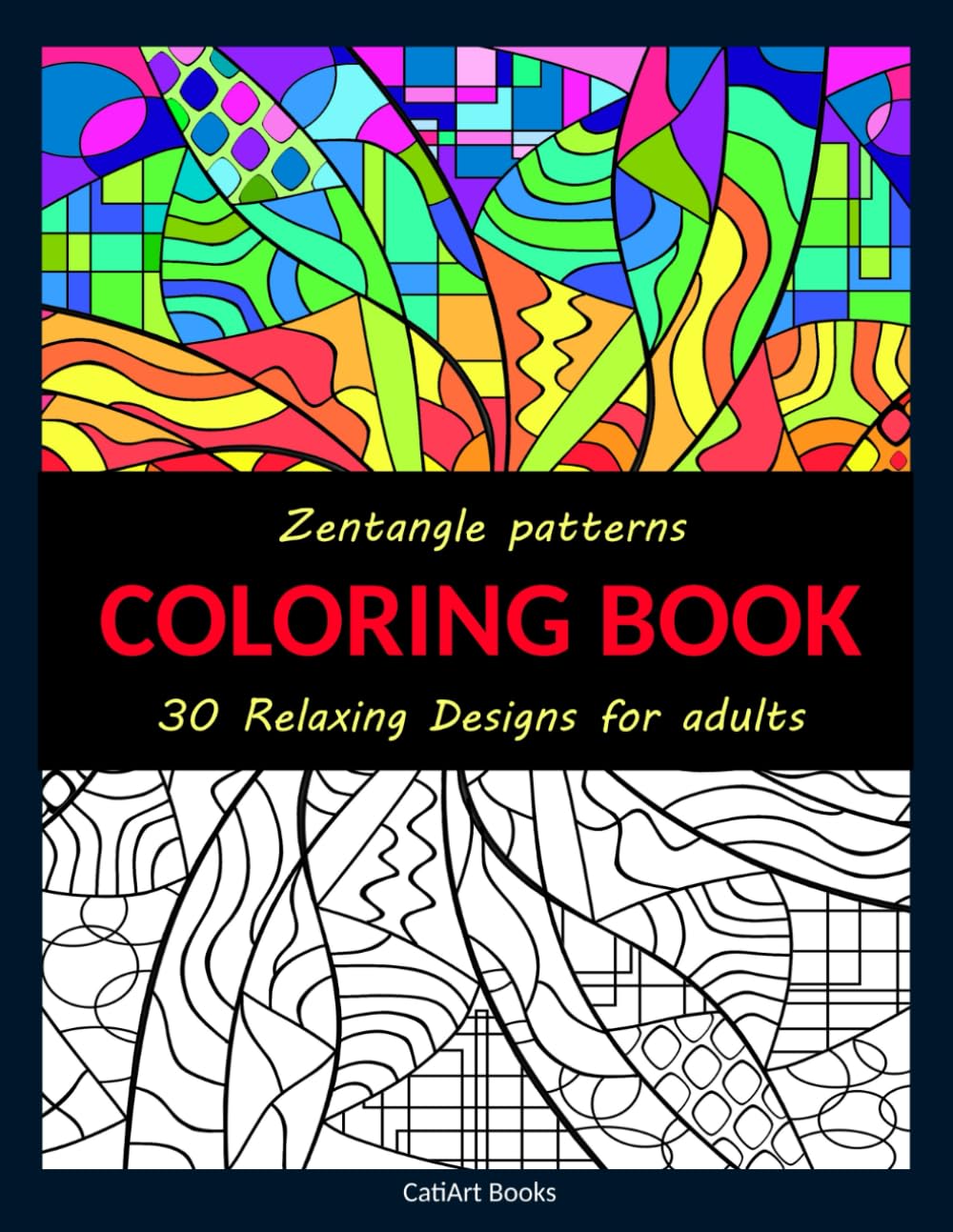 Zentangle Patterns Coloring Book: 30 Relaxing designs for adults