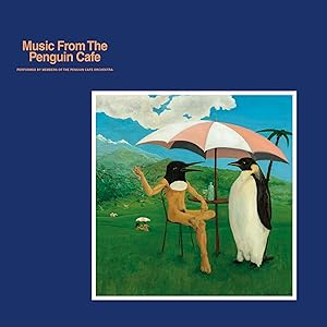 Music From the Penguin Cafe - Blue