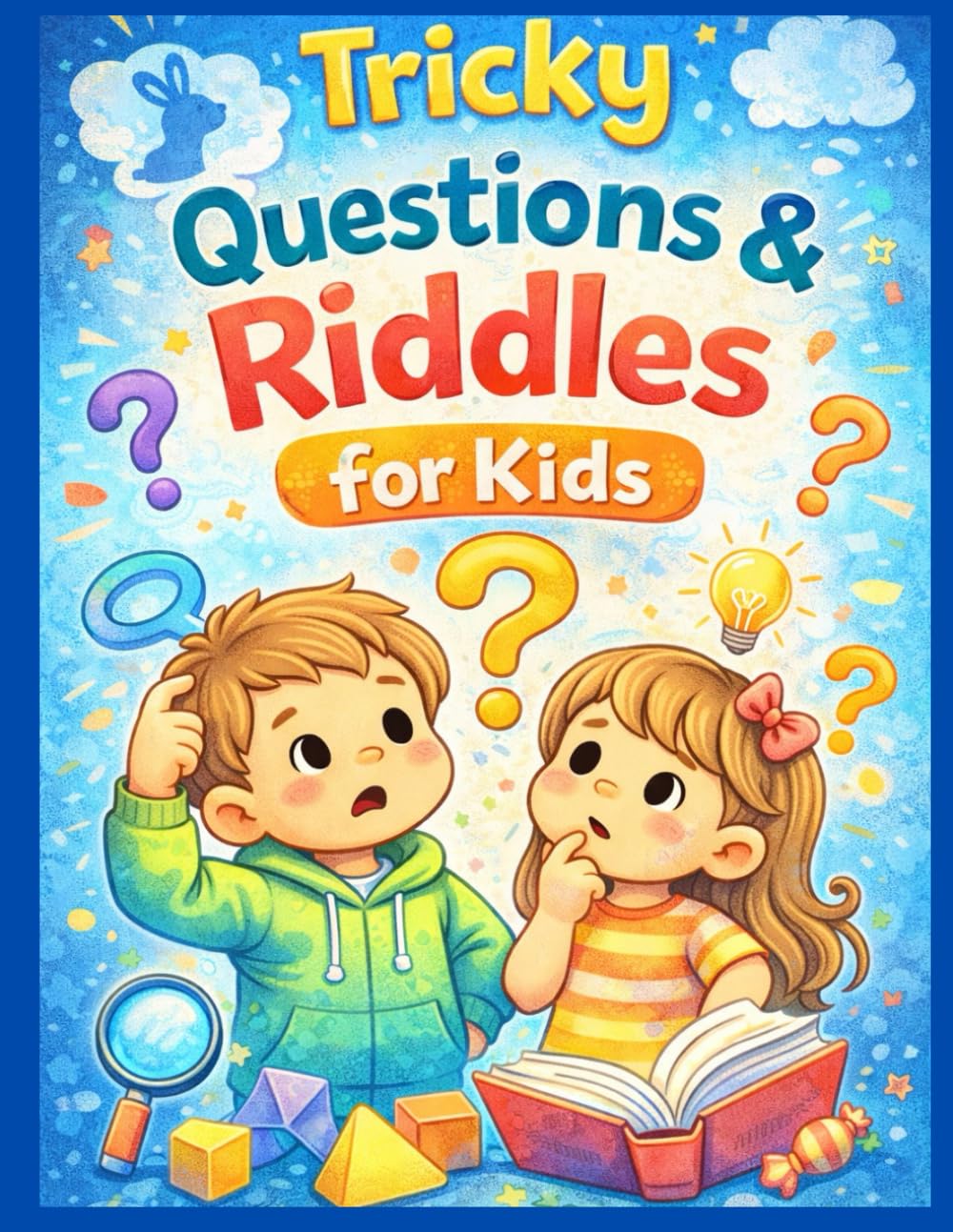 Tricky Questions & Riddles for Kids: 1,000 Tricky Questions and Riddles for Curious Kids