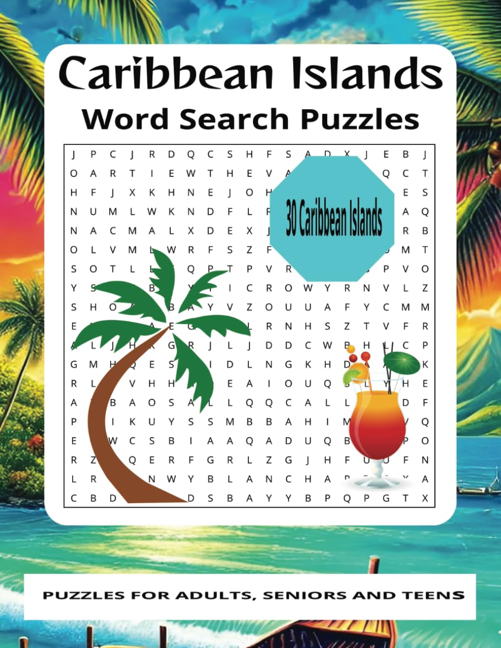 Caribbean Islands Word Search Puzzles: 30 Fun and Relaxing Puzzles Celebrating the Tropical Islands, Beaches, and Traditions of the Caribbean