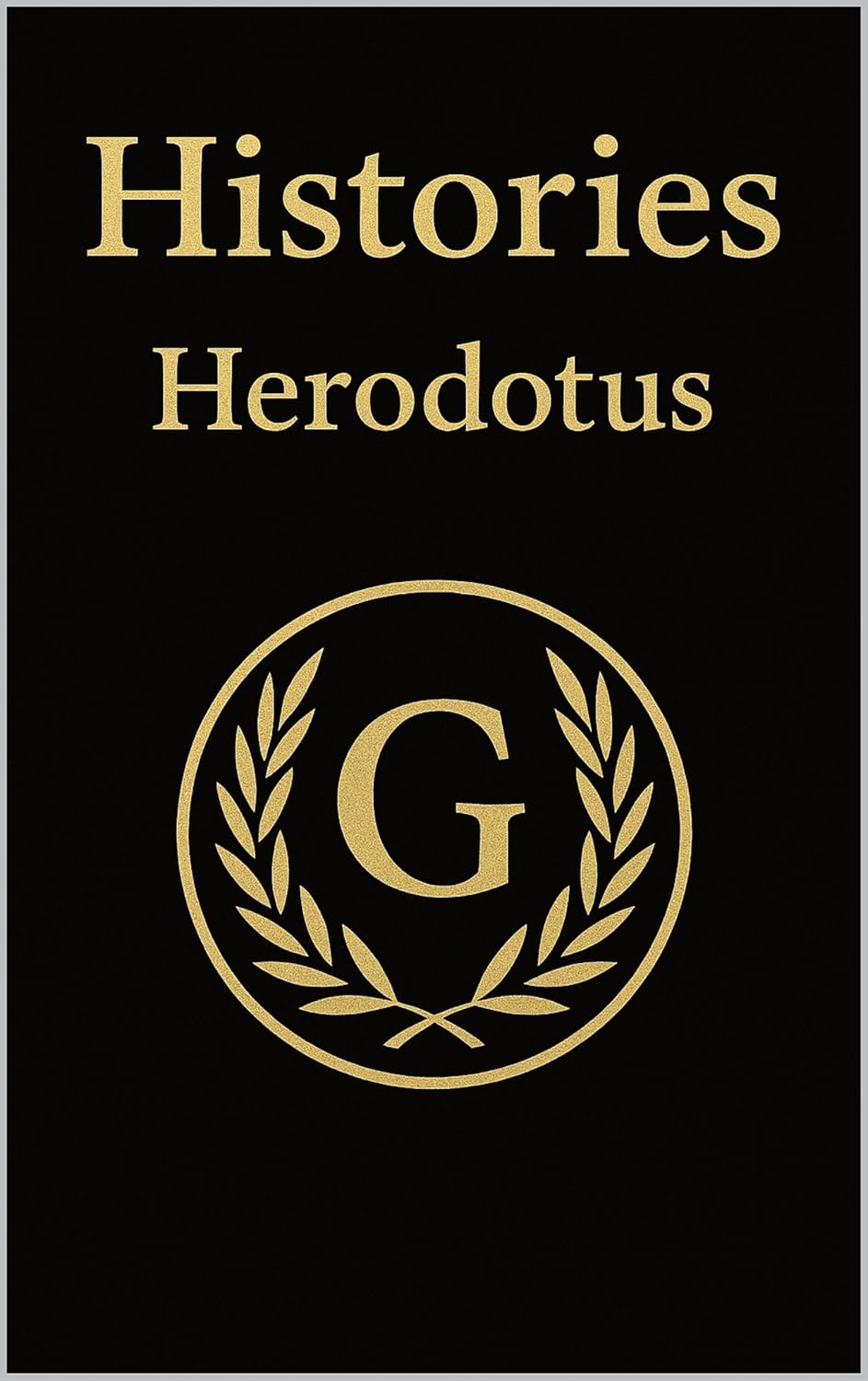 The Histories - Herodotus - Reader Friendly - Annotations & Pictures      Kindle Edition