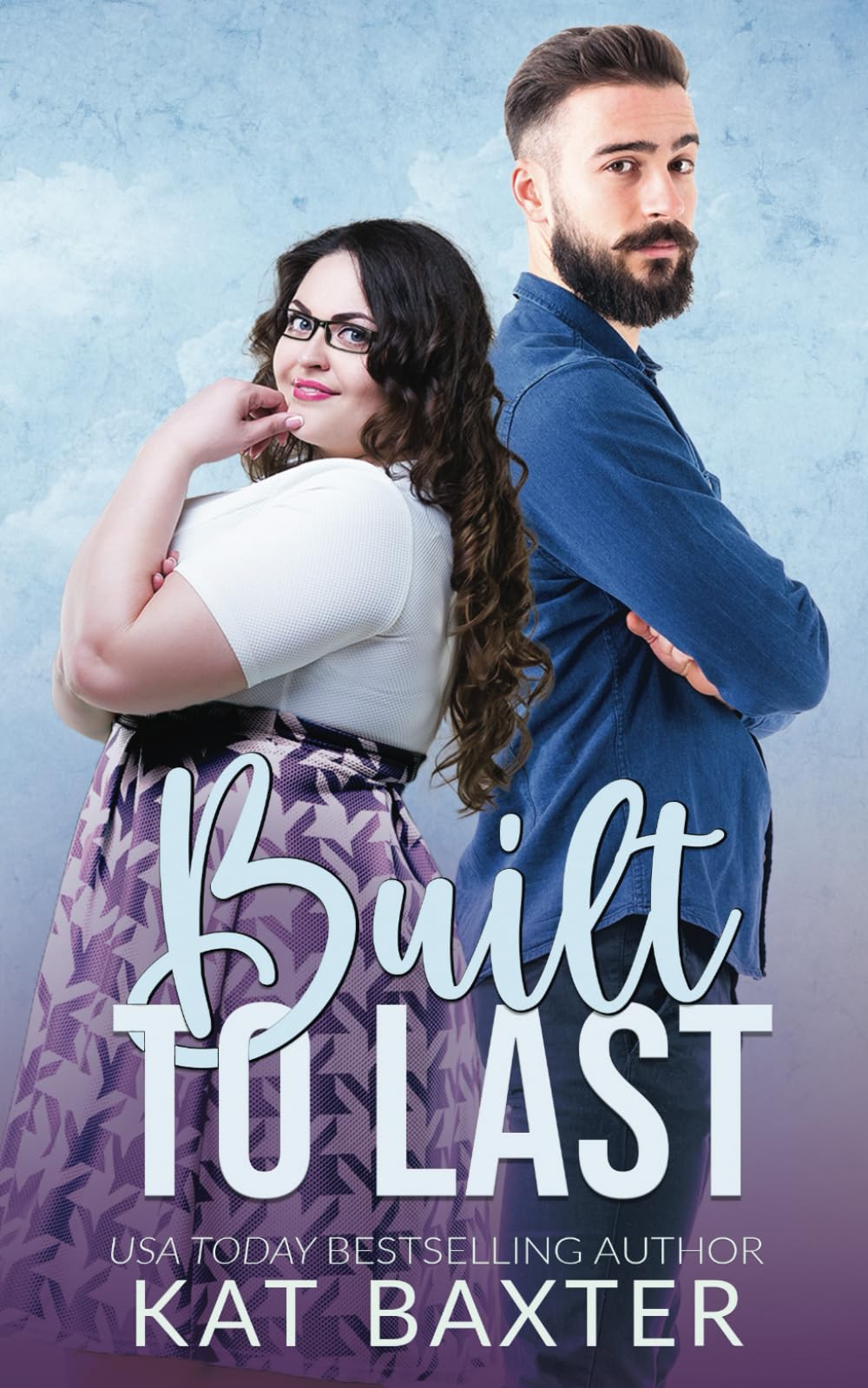 Built to Last: A Brother's Best Friend/Fake Relationship/Curvy Girl Romance (Hot Texas Nights)
