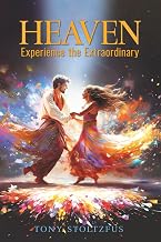 Heaven: Experience the Extraordinary