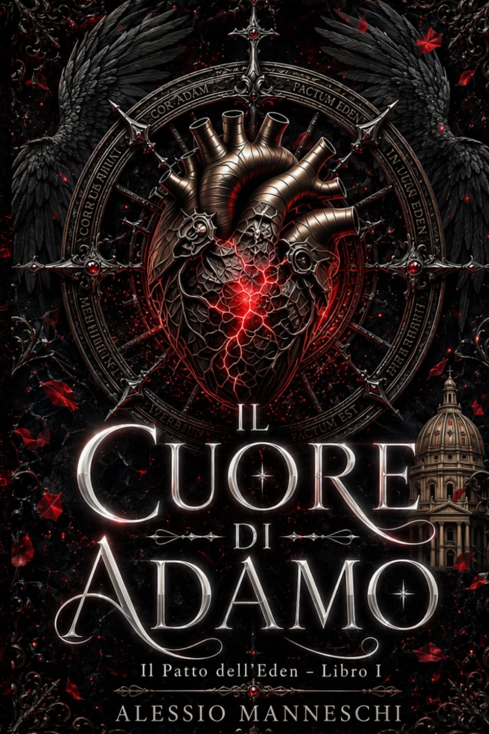 Il Cuore di Adamo: Un urban fantasy tra Roma, angeli caduti e i segreti del Vaticano (Il Patto dell’Eden)