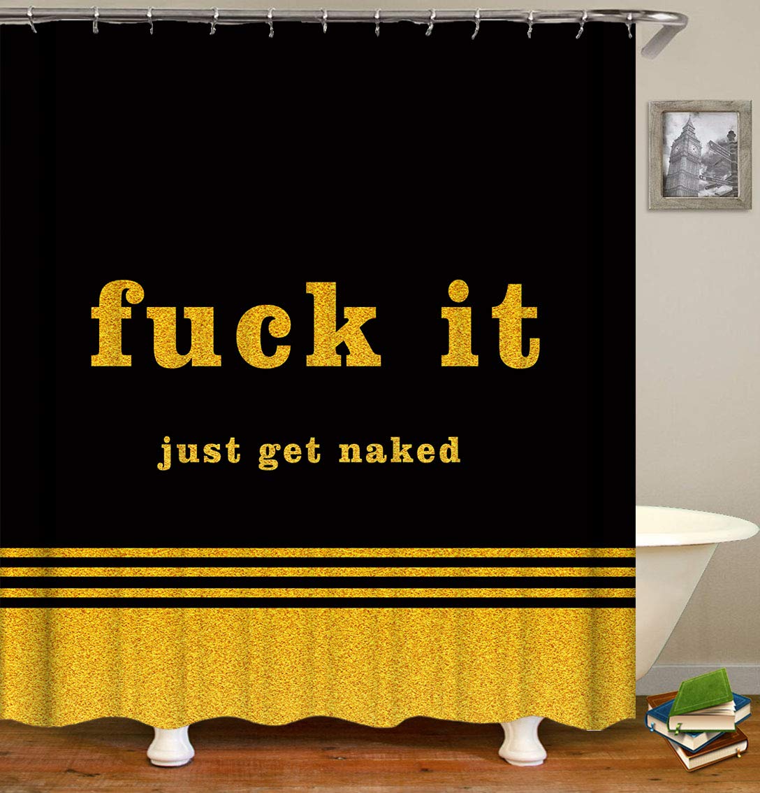 Gold Bold Font Fuck IT Get Naked Shower Curtains Fabric,Decorative Design on Black Background Polyester Cloth Print Bathroom Curtains Include Hooks Set 72〃w by 72〃L （s2801）