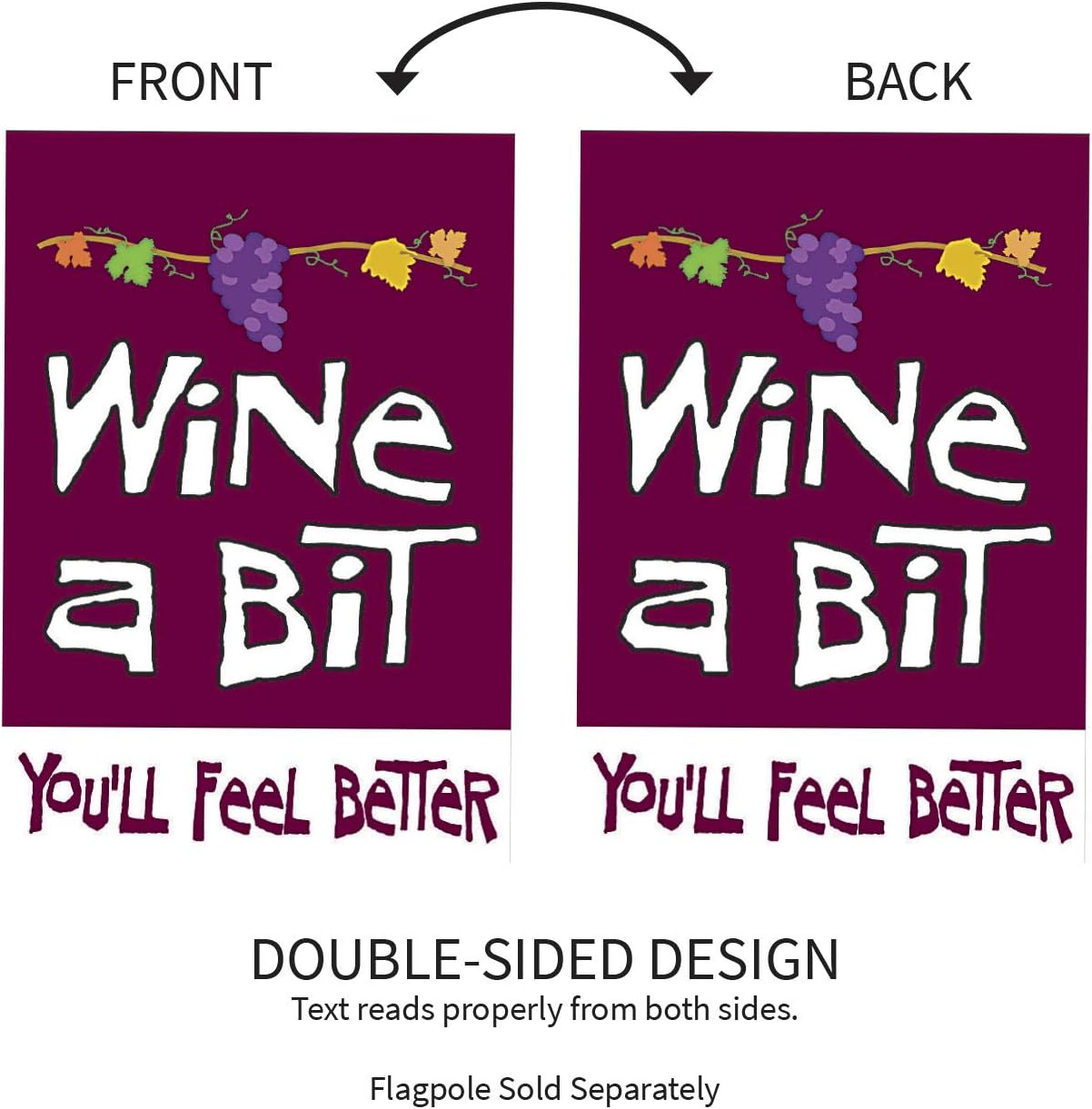 Evergreen Flag & Garden Wine A Bit, You'll Feel Better 2-Sided Garden Flag, 18" H x 12.5" W