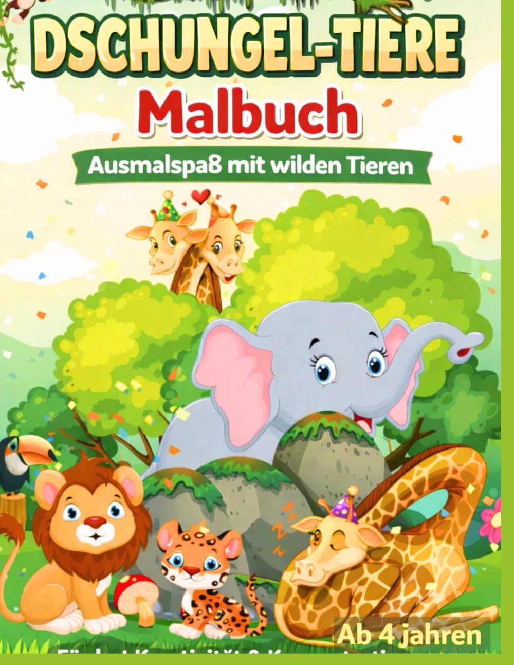 Malbuch Dschungel-Tiere: Mit vielen tollen Ausmalbildern Ab 4 Jahren