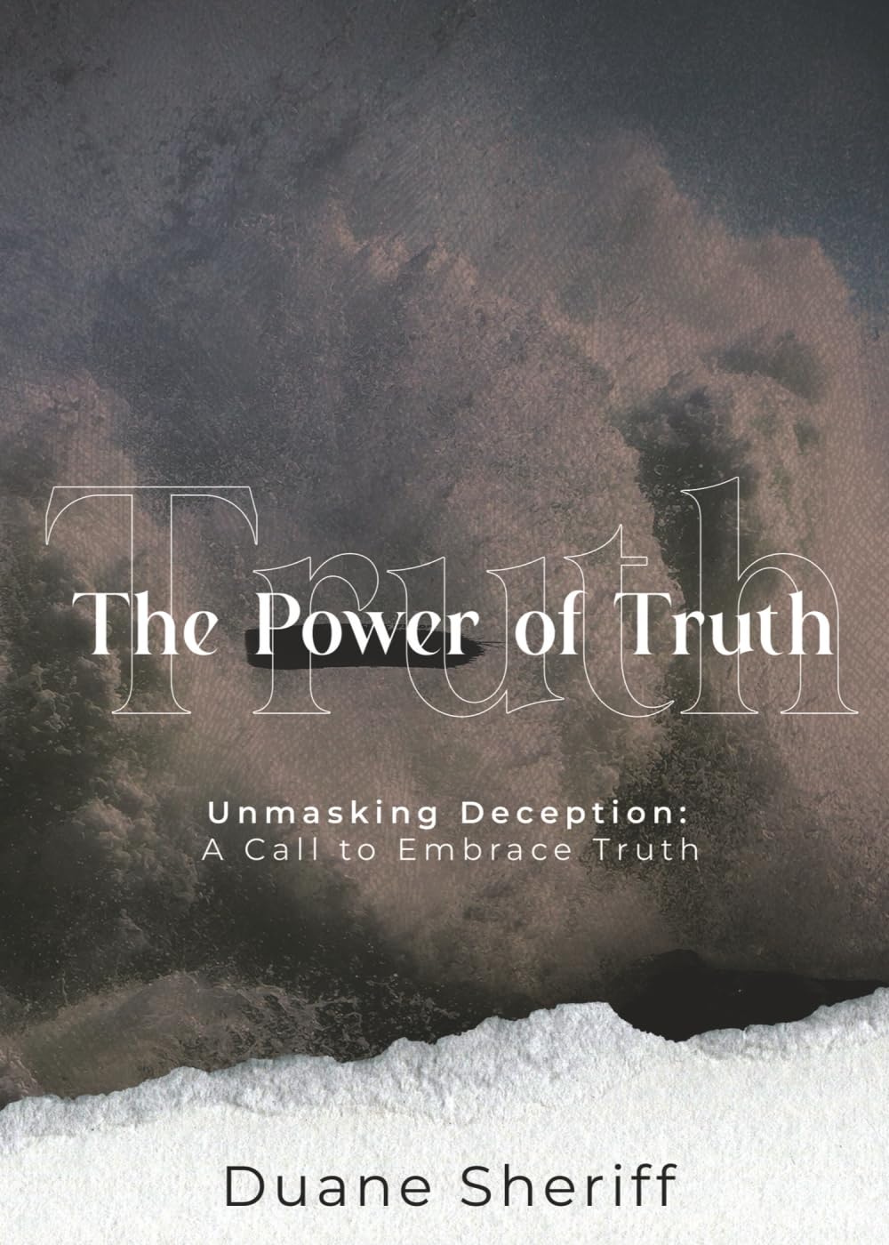 The Power of Truth: Unmasking Deception: A Call to Embrace Truth