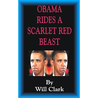Obama Rides A Scarlet Red Beast Audiobook by Will Clark episode artwork