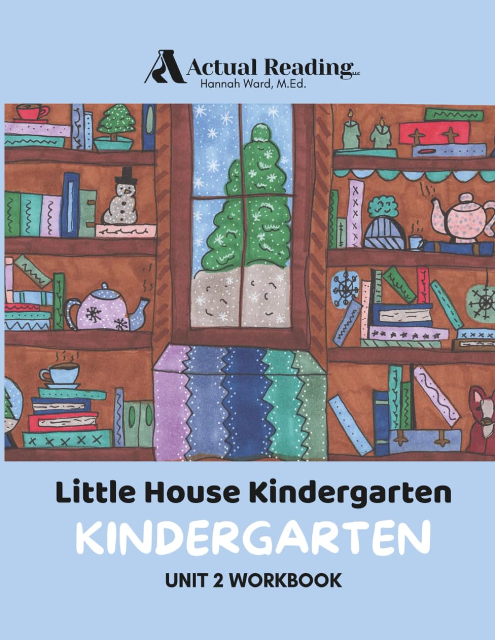 Actual Reading - Little House Kindergarten - Kindergarten, Unit 2 Workbook (Little House Kindergarten Curriculum)      Paperback – March 8, 2026