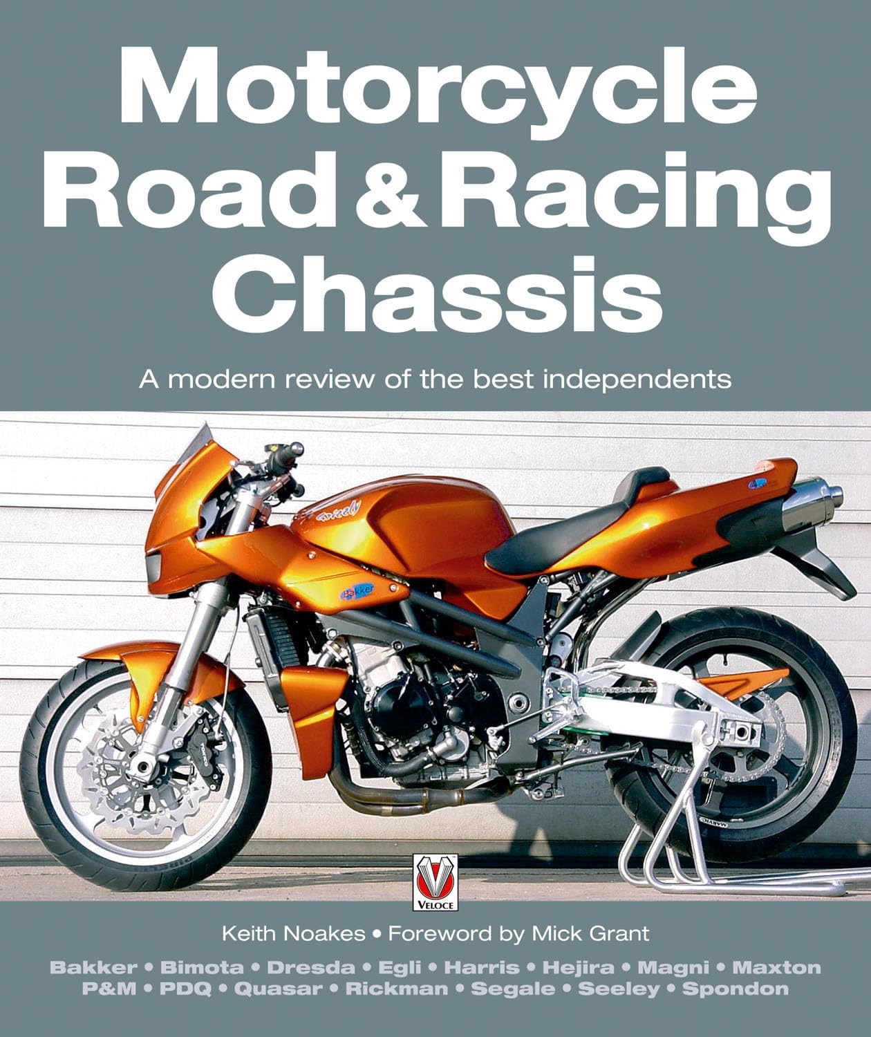 Motorcycle Road & Racing Chassis: A Modern Review of the Best Independents      Paperback – October 15, 2007
