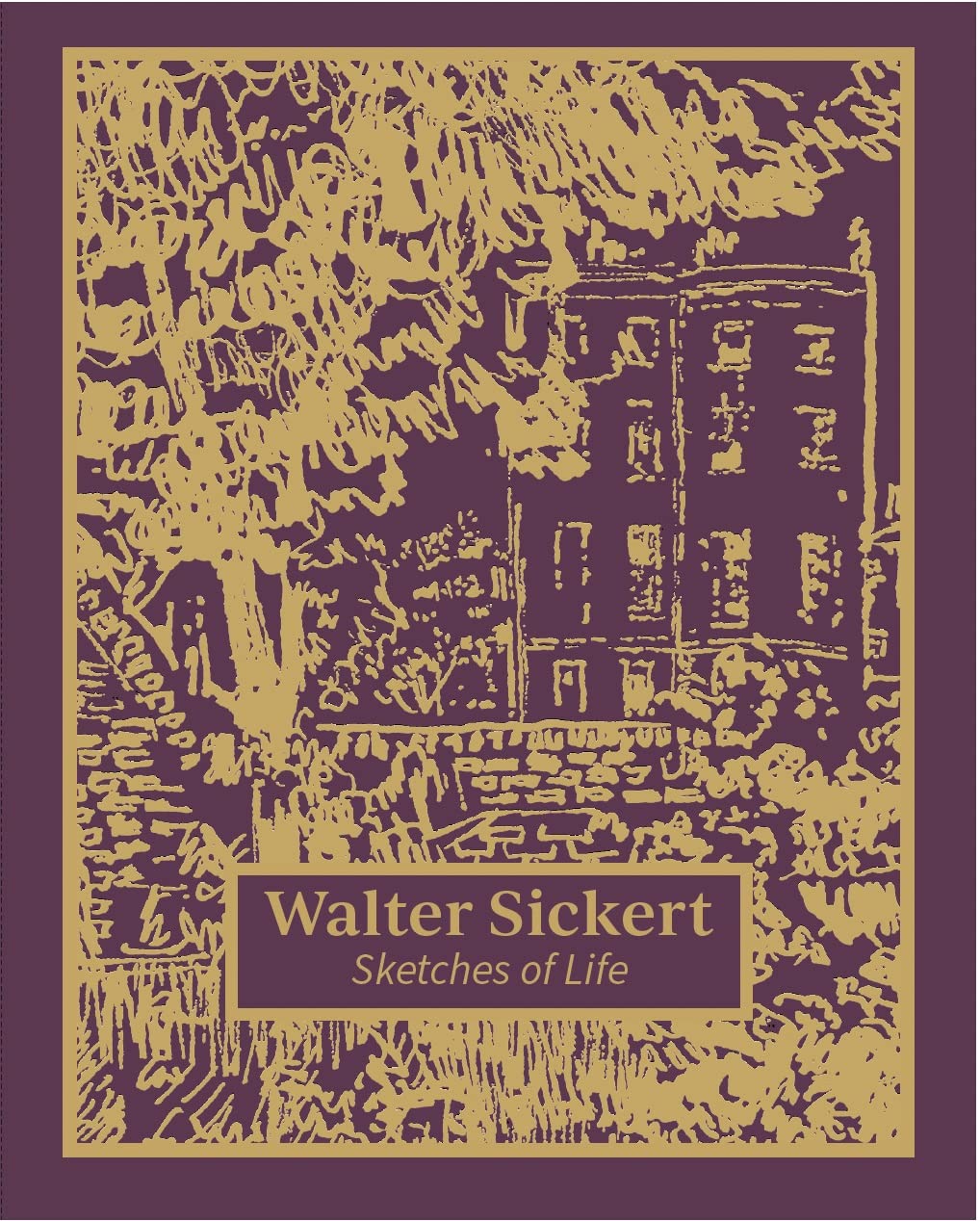 Walter Sickert: Sketches of Life by Thomas Kennedy HARDBACK 9781849768221