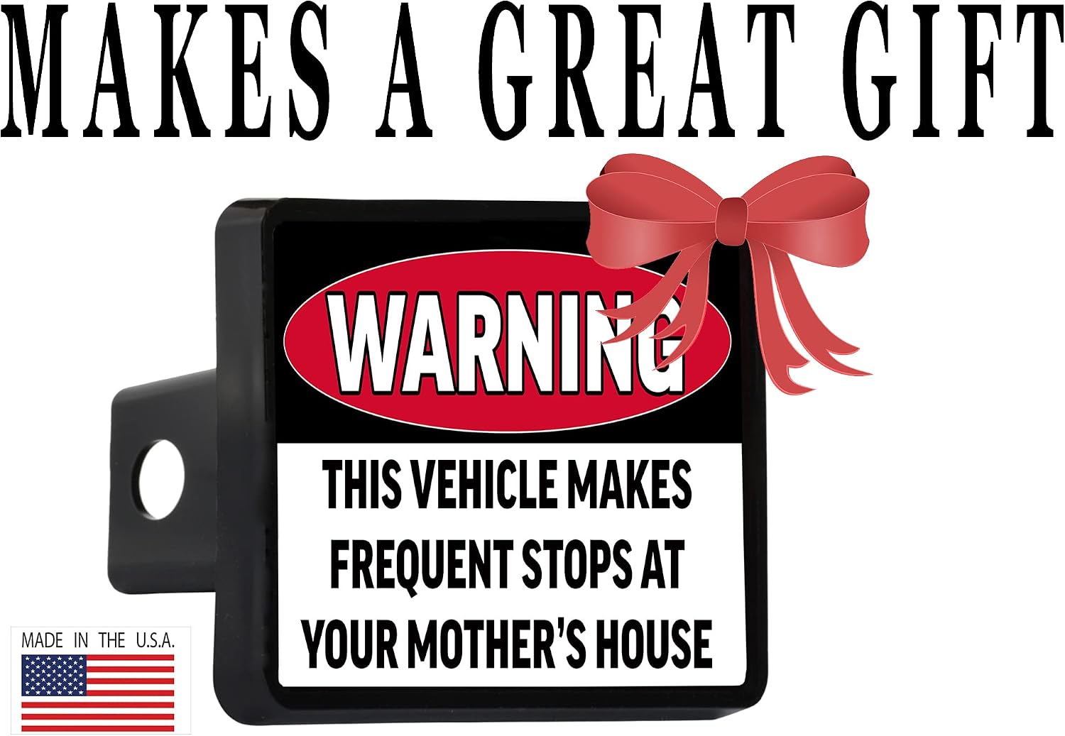 Rogue River Tactical Funny Truck Trailer Hitch Cover Plug Warning This Vehicle Makes Frequent Stops at Your Mother's House