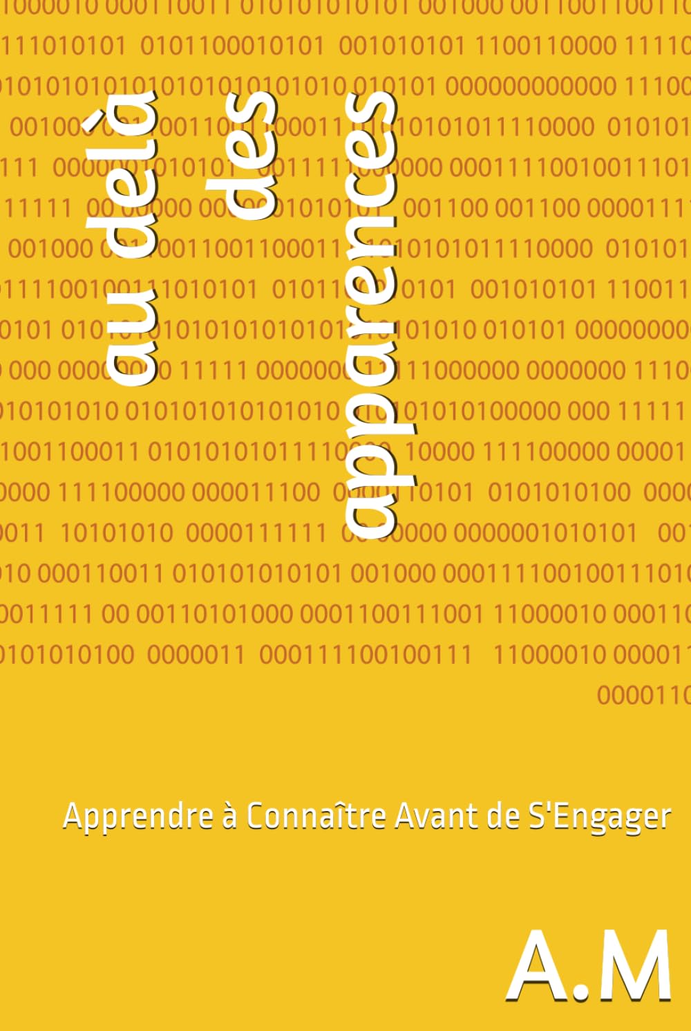 au delà des apparences: Apprendre à Connaître Avant de S'Engager