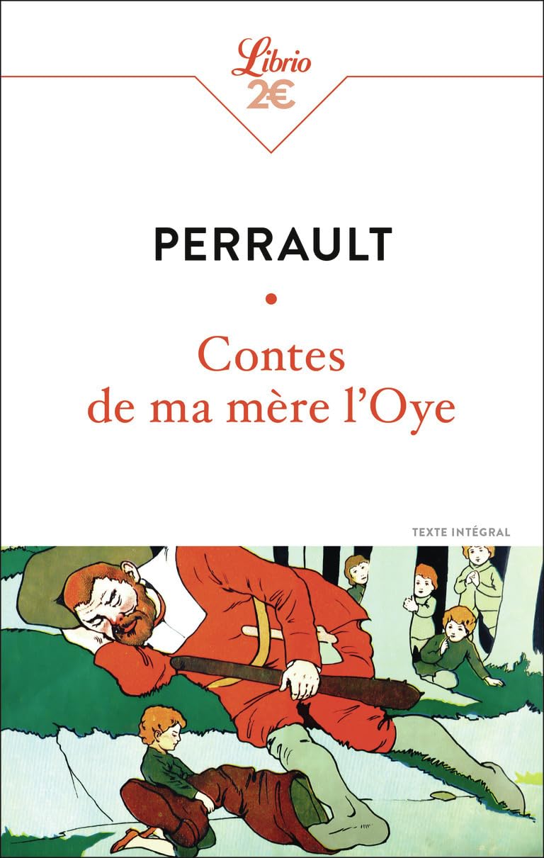 Contes de ma mère l'Oye: Histoires ou contes du temps passé, avec des Moralités