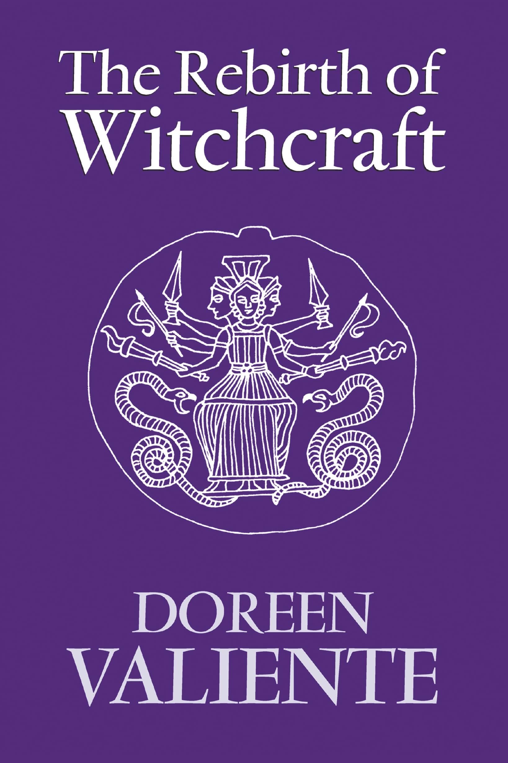 The Rebirth of Witchcraft Paperback – 31 May 2007
