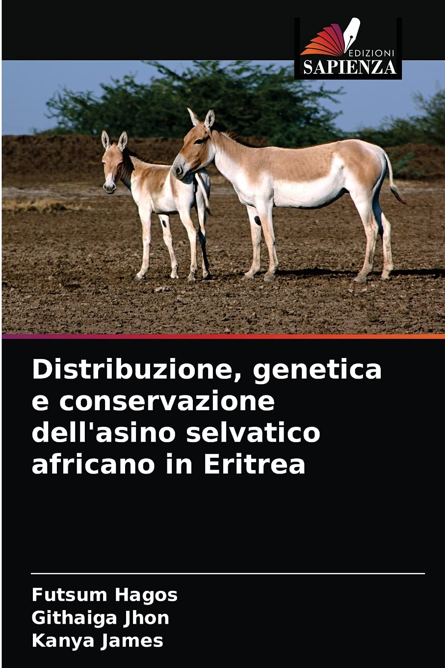 Futsum HagosDistribuzione, genetica e conservazione dell'asino selvatico africano in Eritrea