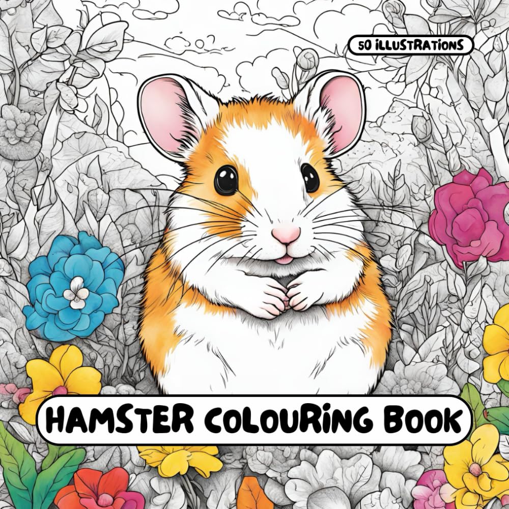 Hamster Colouring Book: for Adults & Kids - 50 different illustrations - 8.5 x 8.5 size