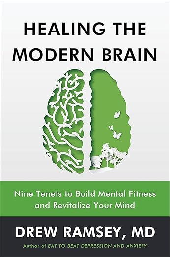 Healing the Modern Brain: A Comprehensive Guide to Cultivating Mental Fitness and Revitalizing Brain Health