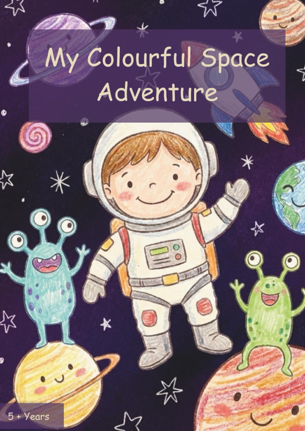 My Colourful Space Adventure: A Coloring Book for Curious Kids