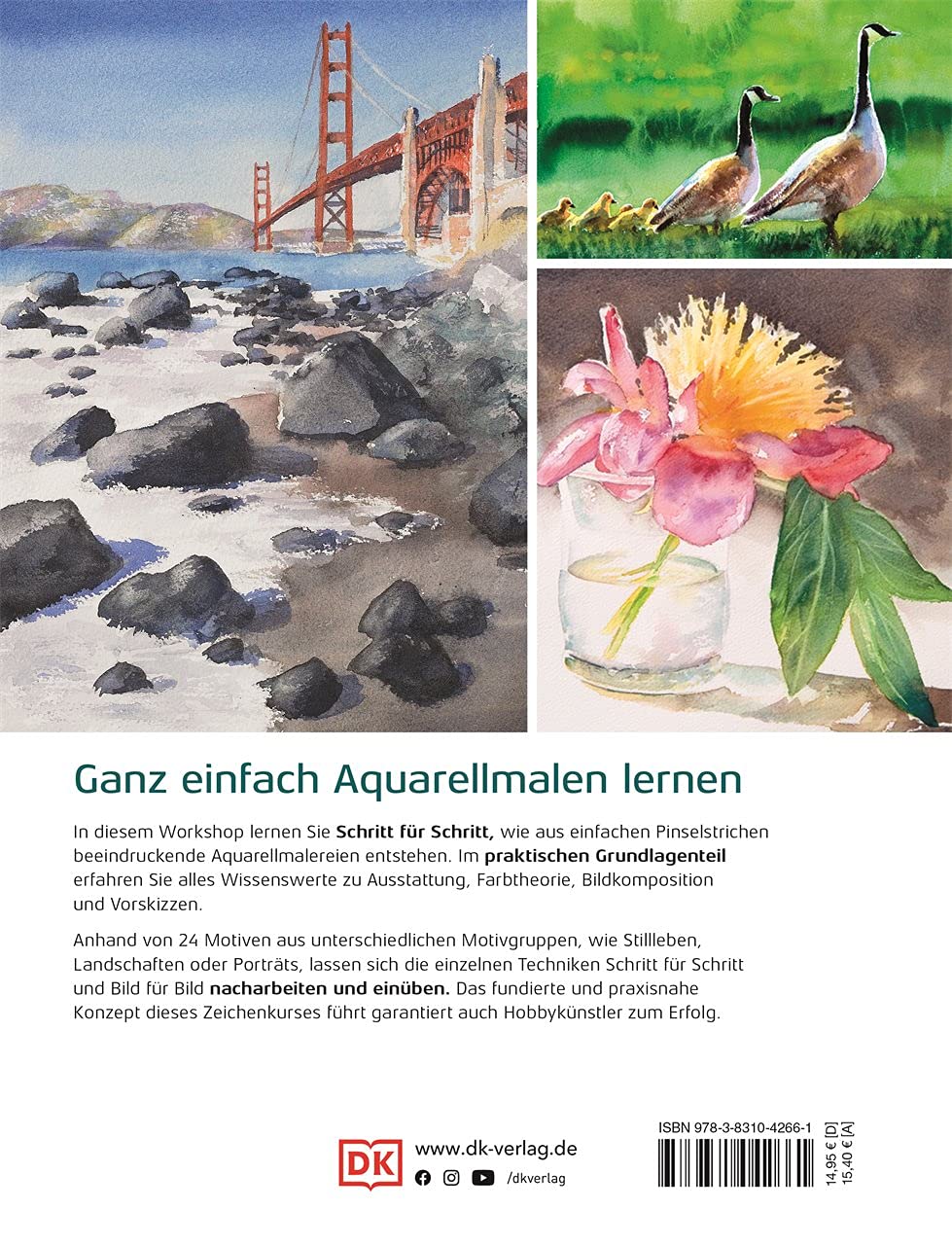 Aquarellmalen – ein Workshop: Ganz einfach Aquarellmalen lernen für Anfänger und Fortgeschrittene