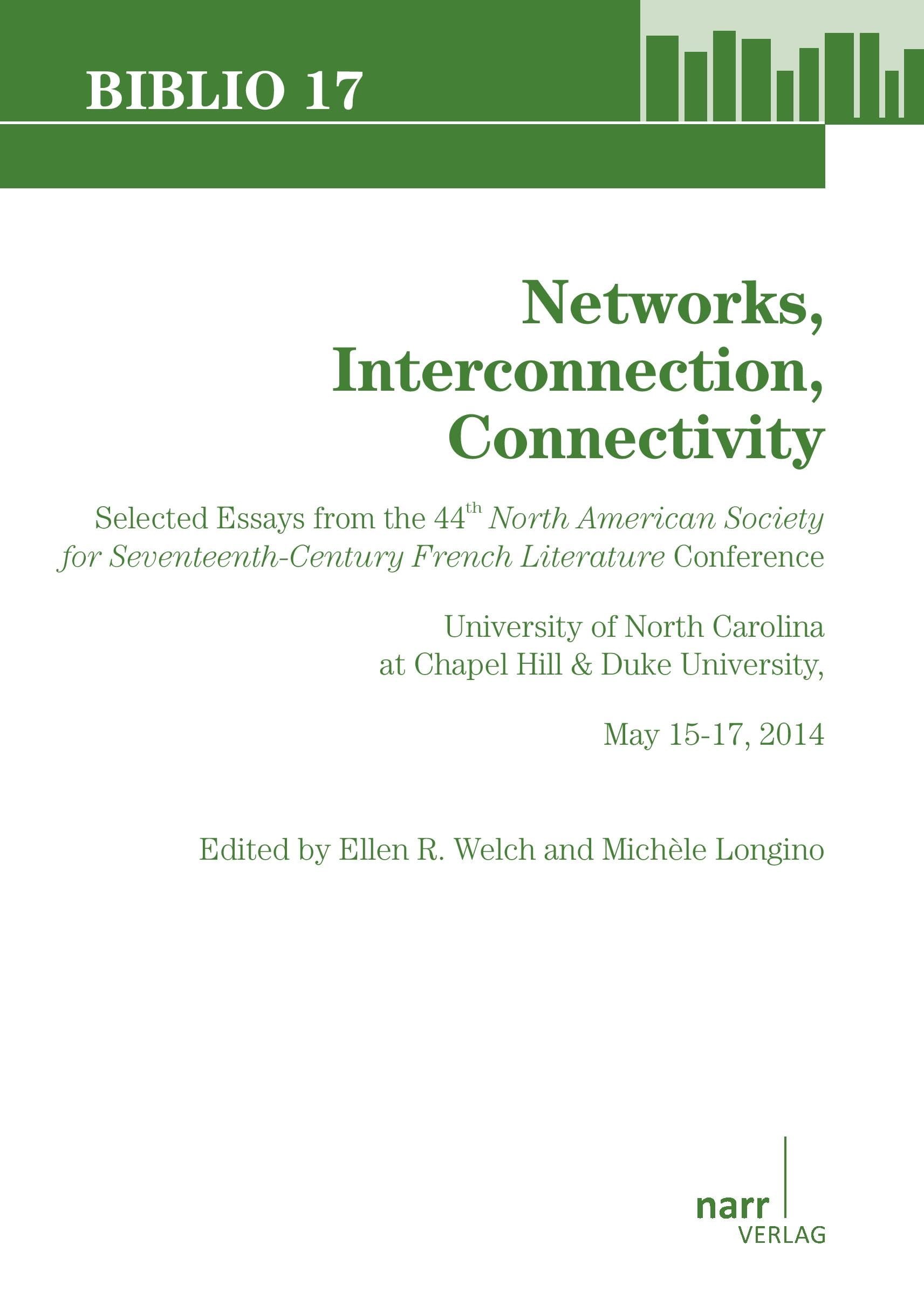 Buy Networks, Interconnection, Connectivity: Selected Essays from the 44th North American Society for Seventeenth-Century French Literature Conference, ... Chapel Hill & Duke University May 15-17, 2014 — BookShops.in